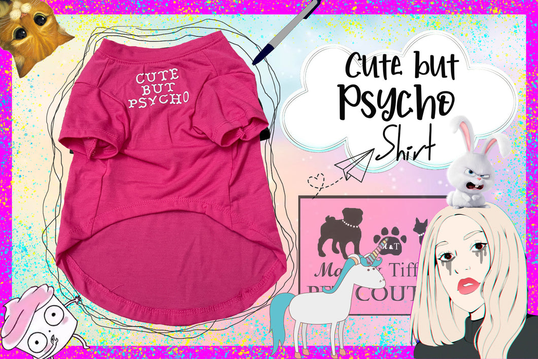 Cute But Psycho Pet T Shirt (Hot Pink)