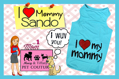 I love Mommy Dog Sando (Medium to Large Breeds)