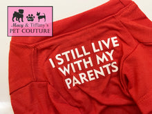 I Still Live with my Parents T Shirt (Red)