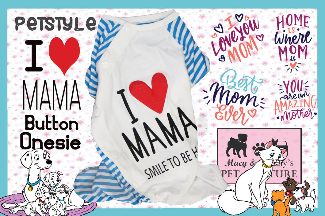 Petstyle I love Mama Button Pet Pajamas Onesie